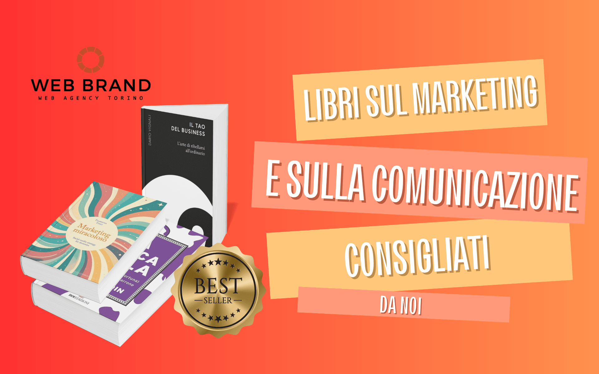 Libri sul marketing e sulla comunicazione consigliati da noi
